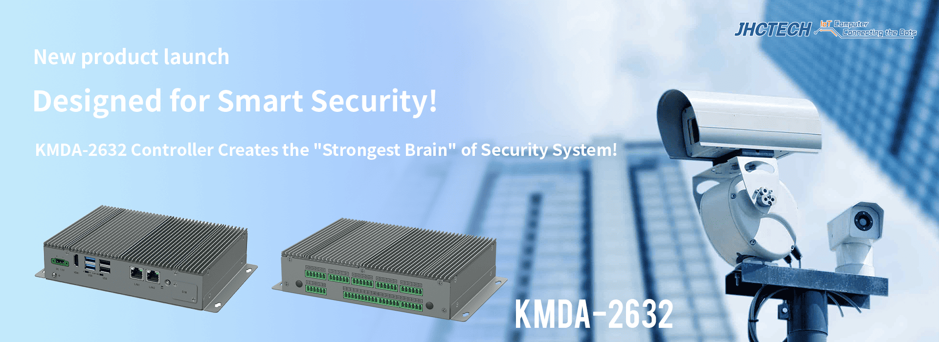 Born for Smart Security! KMDA-2632 Controller Officially